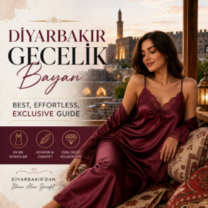 Illustration of Diyarbakır Gecelik Bayan: Best, Effortless, Exclusive Guide