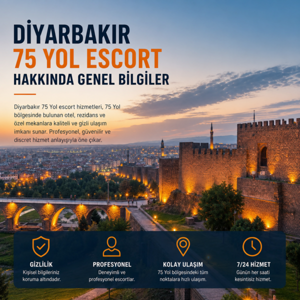 Illustration of Diyarbakır 75 Yol Escort Hakkında Genel Bilgiler