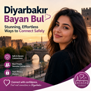 Illustration of Diyarbakır Bayan Bul: Stunning, Effortless Ways to Connect Safely