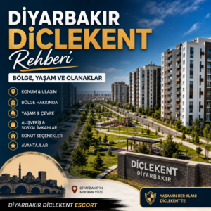 Diyarbakır Diclekent escort illustration for Diyarbakır Diclekent Rehberi: Bölge, Yaşam ve Olanaklar