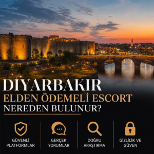 Diyarbakır Elden Ödemeli Escort - Illustration about finding cash-paid escort services and safe platforms in Diyarbakır