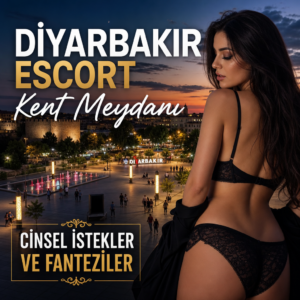 Diyarbakır Escort Kent Meydanı adı: şehir manzaralı, cinsel istek ve fantezileri vurgulayan afiş görseli