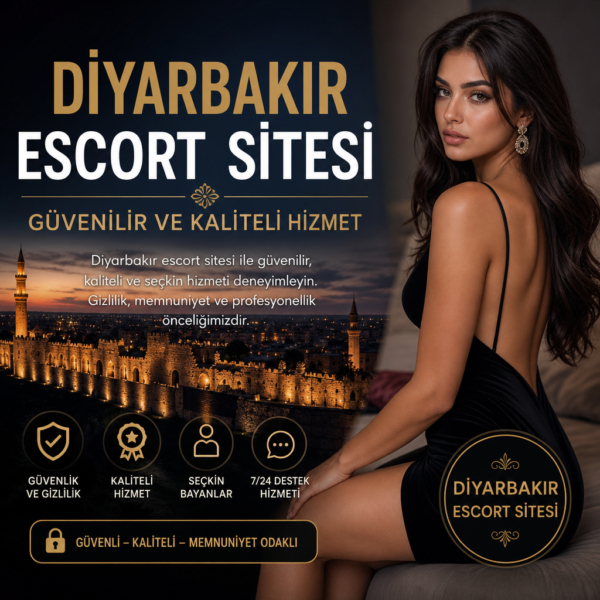 Diyarbakır escort sitesi güvenilir ve kaliteli hizmet sunan 7/24 destekli profesyonel platform.