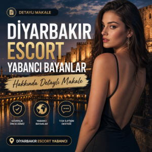 Article header with the title "Diyarbakır Escort Yabancı Bayanlar Hakkında Detaylı Makale" and 7/24 contact support info.
