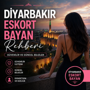 Diyarbakır eskort bayan rehberi için güvenilir iletişim ve güncel bilgiler temalı görsel