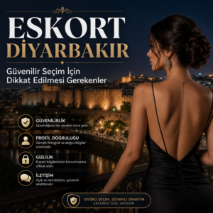 Diyarbakır eskort hizmeti için güvenilir seçim ipuçlarını anlatan bilgilendirici rehber görseli